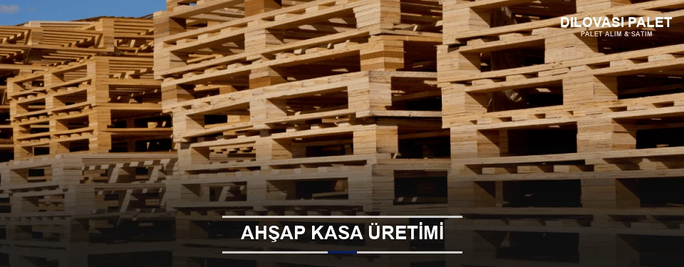 Dilovası Endüstriyel Ahşap Kasa