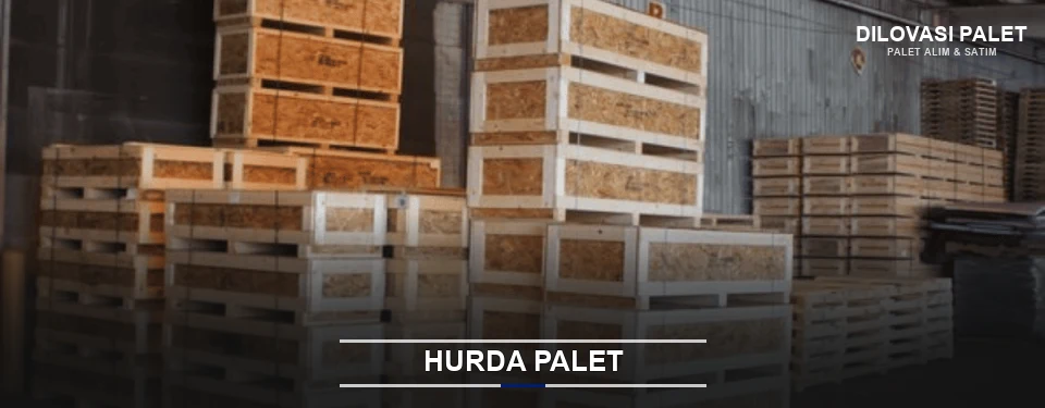 Dilovası Hurda Ahşap Palet Dilovası Hurda Ahşap Palet