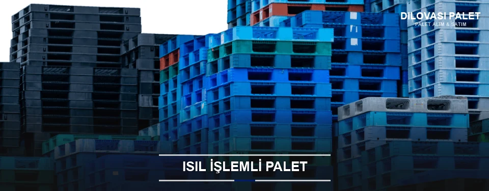 Dilovası Isıl İşlemli Ahşap Palet