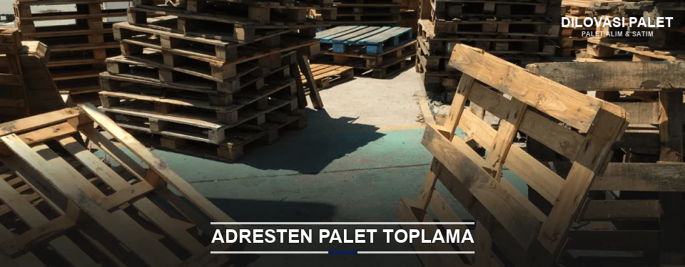 Dilovası Toplu Palet Alımı